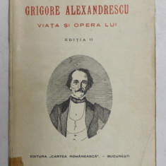 GRIGORE ALEXANDRESCU, VIATA SI OPERA LUI, EDITIA A II-A de E. LOVINESCU , 1925
