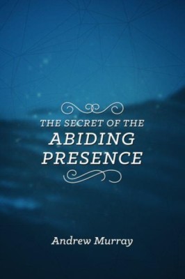 The Secret of the Abiding Presence foto