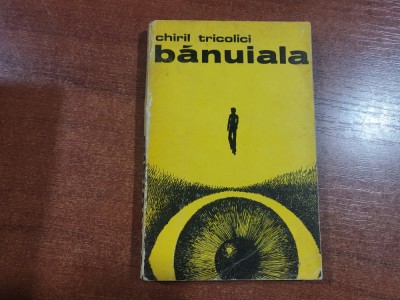 Banuiala de Chiril Tricolici foto