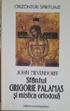 SFANTUL GRIGORIE PALAMAS SI MISCTICA ORTODOXA-JOHN MEYENDORFF