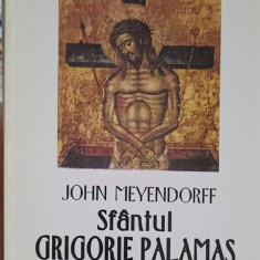 SFANTUL GRIGORIE PALAMAS SI MISCTICA ORTODOXA-JOHN MEYENDORFF