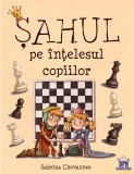 Cumpara ieftin Șahul pe &icirc;nțelesul copiilor - Hardcover - Sabrina Chevannes - Didactica Publishing House