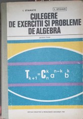 CULEGERE DE EXERCITII SI PROBLEME DE ALGEBRA PENTRU LICEE-I. STAMATE, I. STOIAN-204140 foto