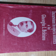 Incursiuni in opera istorica a lui Gheorghe I. Bratianu -Pompiliu Teodor (coord)
