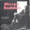 Disc vinil, LP. Dupa Amiaza Unui Cantec. Sat Sub Seceta Dupa Potop. Cantec De Instrainare-MIRCEA BODOLAN-242292