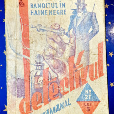 C95-Banditul in haine negre-DETECTIVUL-Colectia 5 Lei 1935 roman buzunar vechi.