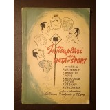Gh. Roman; R. Zaharia; I. Bere (ed.) - &Icirc;nt&acirc;mplări din viață și sport (&Icirc;nt&icirc;mplări...)