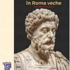 Filosofia in Roma veche - Gheorghe Vladutescu