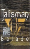 Talisman - Balade, Caseta audio