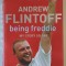 BEING FREDDIE , MY STORY SO FAR by ANDREW FLINTOFF , 2005