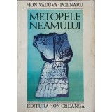 METOPELE NEAMULUI-ION VADUVA-POENARU-217269