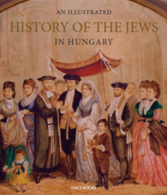 An Illustrated History of the Jews in Hungary foto