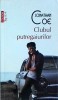 Jonathan Coe - Clubul putregaiurilor, Polirom