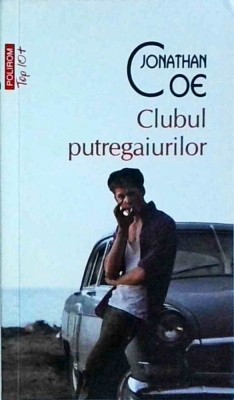 Jonathan Coe - Clubul putregaiurilor foto