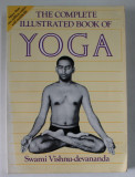 THE COMPLETE ILLUSTRATED BOOK OF YOGA by SWAMI VISHNU - DEVANANDA , 1988