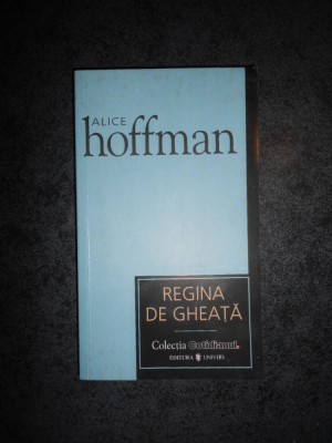 ALICE HOFFMAN - REGINA DE GHEATA foto