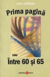 Liviu Grasoiu - Prima pagina sau Intre 60 si 65