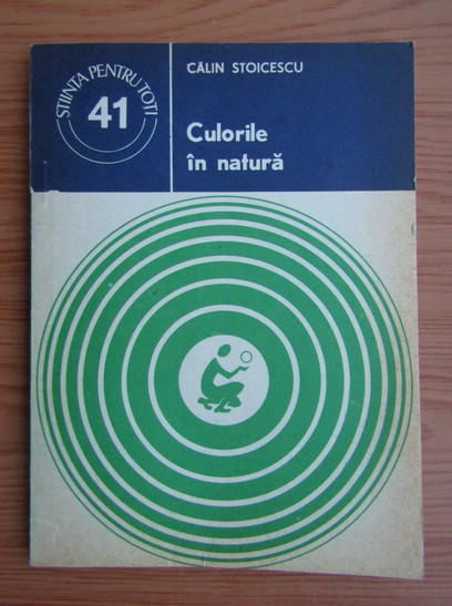 C. Stoicescu - Culorile in natura