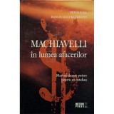Peter Noll - Machiavelli in lumea afacerilor (Editia: 2008)