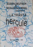 La Tranta cu Hercule - Eugen Deutsc, Nicolae Paul Mihail (Poezie, 2004, Cermi, Romana, 98 pagini)