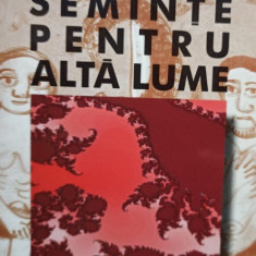 Florin Munteanu - Seminte pentru alta lume (1999)
