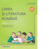 Limba si literatura romana. Caiet de lucru pentru clasa a V-a
