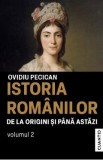 Istoria romanilor de la origini si pana astazi Vol.2 - Ovidiu Pecican