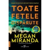 Toate fetele disparute - Megan Miranda, editia 2022