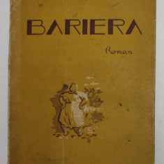 BARIERA - roman de GEORGE MIHAIL ZAMFIRESCU , cu un desen de G. LOWENDAL , 1946 , EDITIA I *