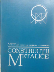 CONSTRUCTII METALICE CURS PENTRU SUBINGINERI-D. MATEESCU, L. GADEANU, GH. MERCEA, R. MULHBACHER, P. COSMULESCU foto