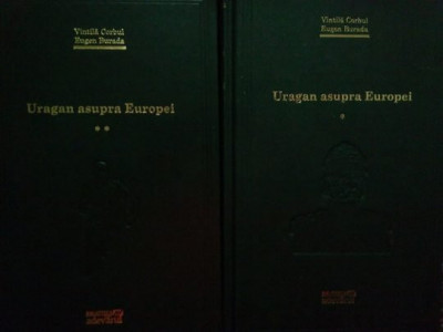 Vintila Corbul - Uragan asupra Europei 2 vol. (editia 2009) foto