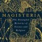 Magisteria: The Entangled Histories of Science &amp; Religion
