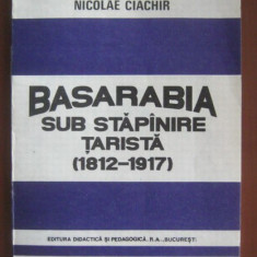 Basarabia sub stapinire tarista : (1812-1917) / Nicolae Ciachir