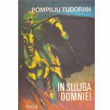 Pompiliu Tudoran - In slujba Domniei ( vol. 2 )