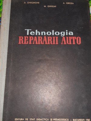 TEHNOLOGIA REPARARII AUTO MANUAL D. Gheorghe foto