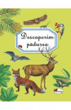 Descoperim padurea - Autor Anonim - Aramis