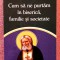 Cum sa ne purtam in biserica, familie si societate - Sfantul Serafim de Sarov