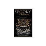 Spooky Michigan: Tales of Hauntings, Strange Happenings, and Other Local Lore