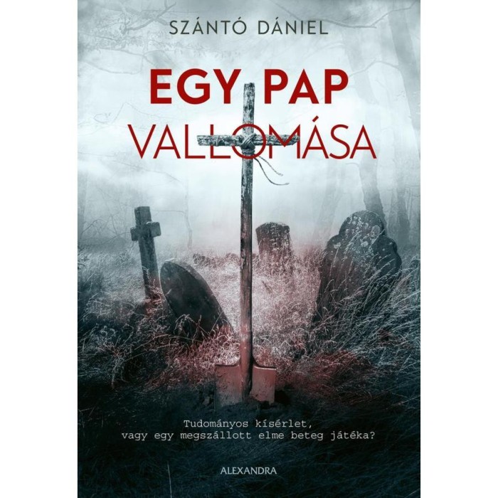 Egy pap vallom&aacute;sa - Sz&aacute;nt&oacute; D&aacute;niel