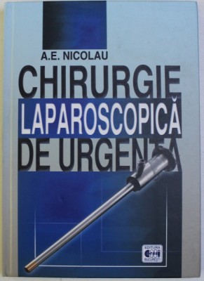 CHIRURGIE LAPAROSCOPICA DE URGENTA de A. E. NICOLAU , 2004 foto
