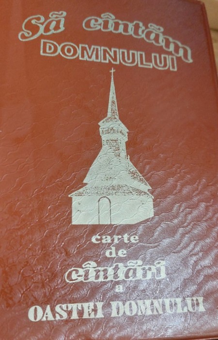 SA CANTAM DOMNULUI CARTE DE CANTARI A OASTEI DOMNULUI TRAIAN DORZ 1992