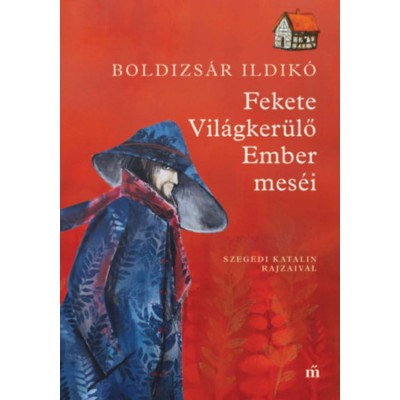 Fekete Vil&amp;aacute;gker&amp;uuml;lő Ember mes&amp;eacute;i - Boldizs&amp;aacute;r Ildik&amp;oacute; foto