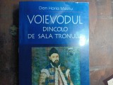 VOIEVODUL DINCOLO DE SALA TRONULUI - DAN HORIA MAZILU, EDITURA POLIROM, 2003, 622 PAG