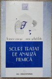 SCURT TRATAT DE ANALIZA FILMICA-FRANCIS VANOYE, ANNE GOLIOT-LETE