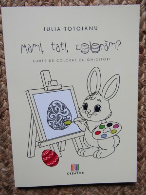 Mami, tati, coloram? - Iulia Totoianu foto