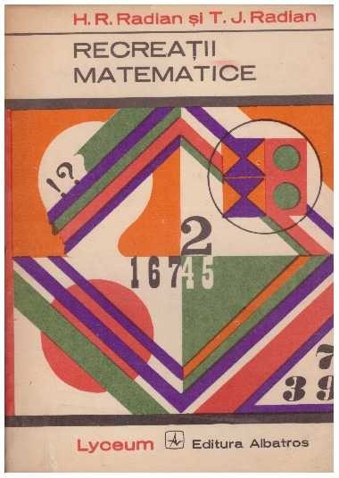 H. R. Radian, T. J. Radian - Recreatii matematice - 127842