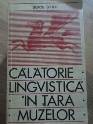 CALATORIE LINGVISTICA IN TARA MUZELOR-SORIN STATI-227115 foto