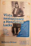Viata nemuritoare a Henriettei Lacks