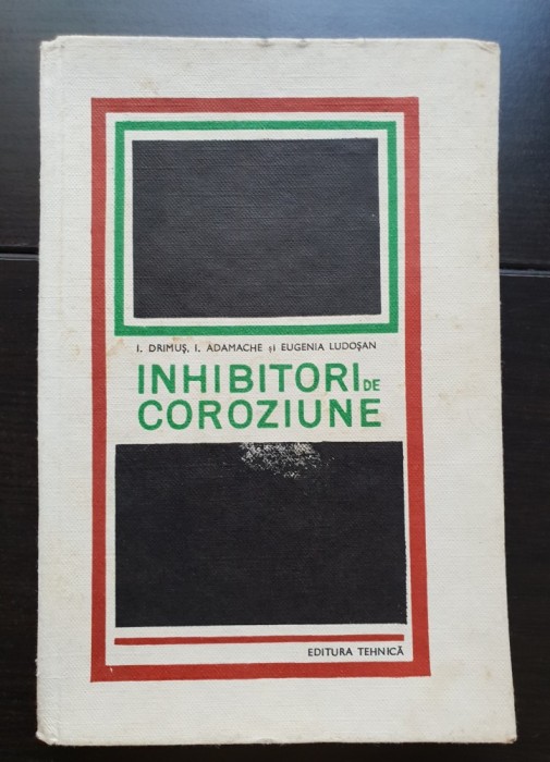 Inhibitori de coroziune - I. Drimuș, I. Adamache