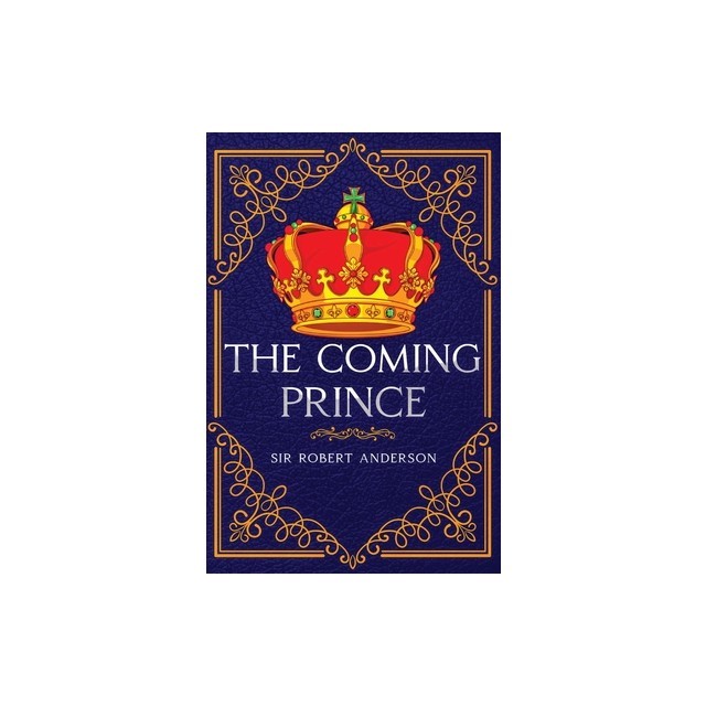 The Coming Prince: Annotated